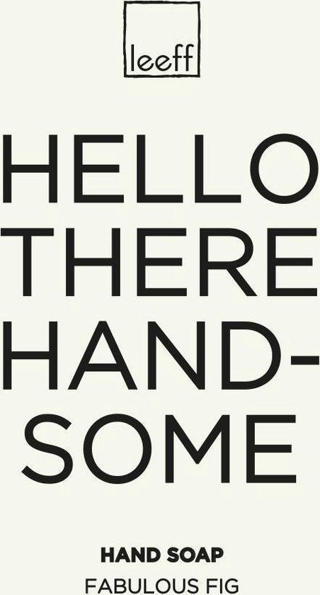 LEEFF Hand Soap – Fabulous Fig (Hello There Handsome)